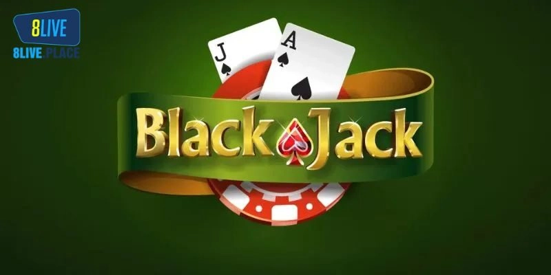 Luật Lệ Blackjack Cơ Bản Và Chiến Thuật Thắng Lớn Tại 8live